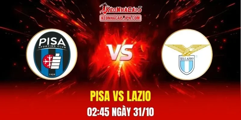 Soi Kèo Tài Xỉu, Phạt Góc Trận Pisa Vs Lazio, 02h45 Ngày 31/10