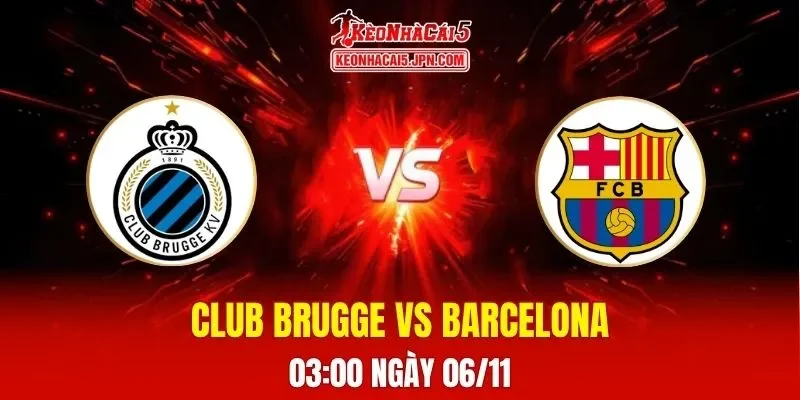 Soi Kèo Tài Xỉu, Phạt Góc Trận Club Brugge Vs Barcelona, 03h00 Ngày 06/11