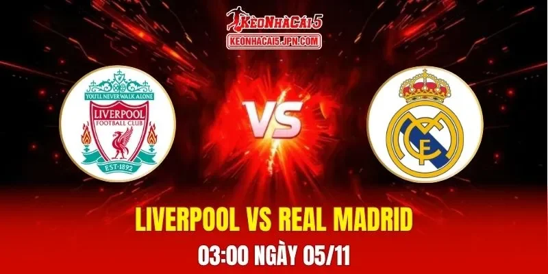 Soi Kèo Tài Xỉu, Phạt Góc Trận Liverpool Vs Real Madrid, 03h00 Ngày 05/11