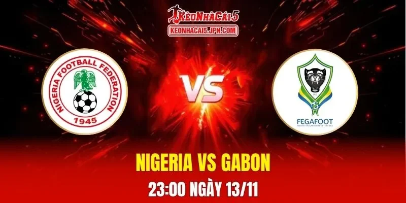 Soi Kèo Tài Xỉu, Phạt Góc Trận Nigeria Vs Gabon, 23h00 Ngày 13/11
