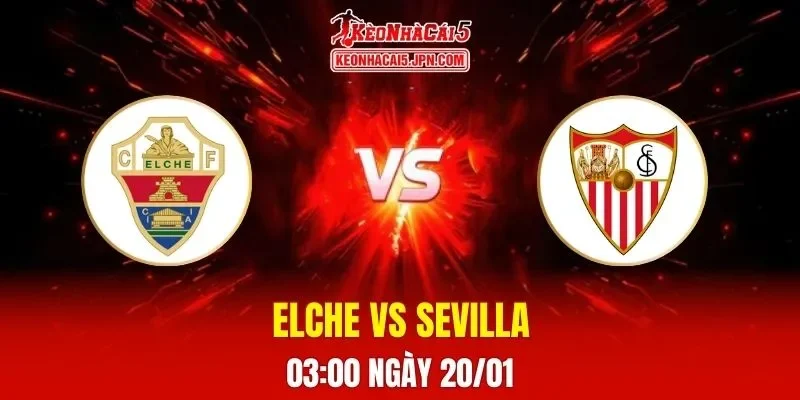 Soi Kèo Tài Xỉu, Phạt Góc Trận Elche Vs Sevilla, 03:00 Ngày 20/01