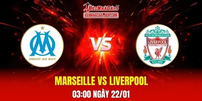 Soi Kèo Tài Xỉu, Phạt Góc Trận Marseille Vs Liverpool, 03:00 Ngày 22/01