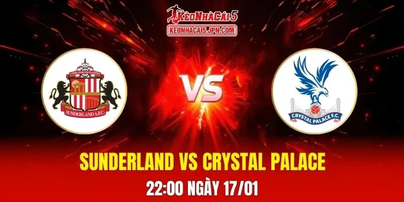 Soi Kèo Tài Xỉu, Phạt Góc Trận Sunderland Vs Crystal Palace, 22:00 Ngày 17/01