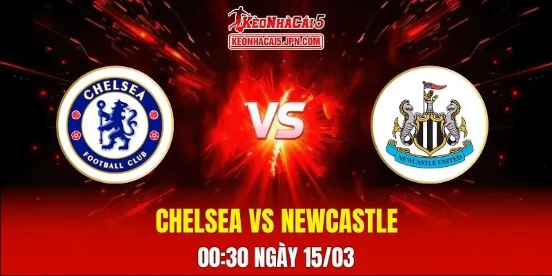 Soi Kèo Tài Xỉu, Phạt Góc Trận Chelsea Vs Newcastle, 01h30 Ngày 15/03