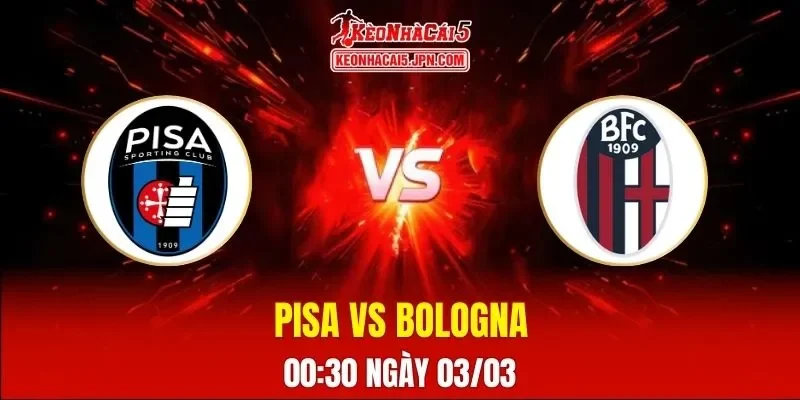 Soi Kèo Tài Xỉu, Phạt Góc Trận Pisa Vs Bologna, 00:30 Ngày 03/03